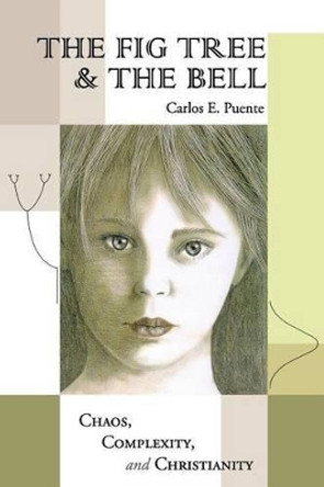 The Fig Tree & The Bell by Carlos E Puente 9781467910675