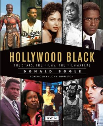 Hollywood Black: The Stars, the Films, the Filmmakers by Donald Bogle