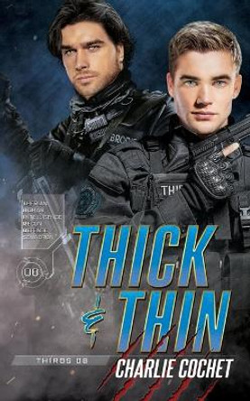 Thick & Thin by Charlie Cochet 9798668582662