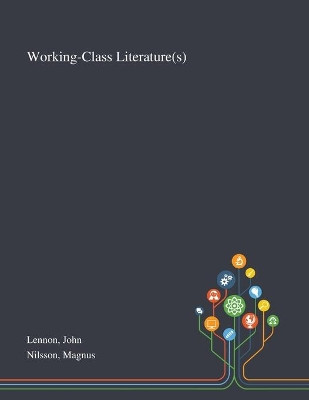 Working-Class Literature(s) by John Lennon 9781013289521