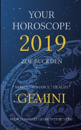 Your Horoscope 2019: Gemini by Zoe Buckden 9781726143660