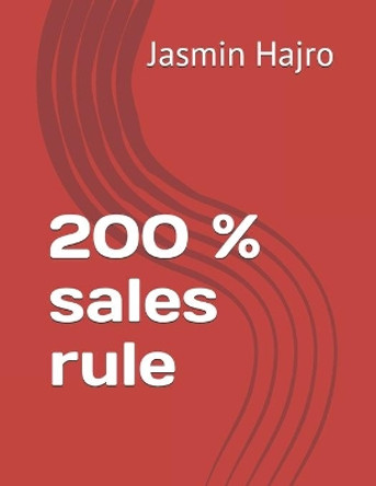 200 % sales rule by Jasmin Hajro 9798580266206