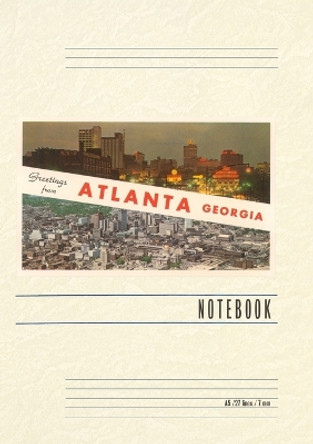 Vintage Lined Notebook Greetings from Atlanta by Found Image Press 9798385412617