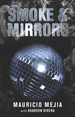 Smoke & Mirrors by Shareen Rivera 9798615882784