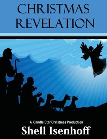Christmas Revelation by Shell Isenhoff 9781477425954