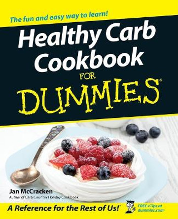 Healthy Carb Cookbook For Dummies by Jan McCracken