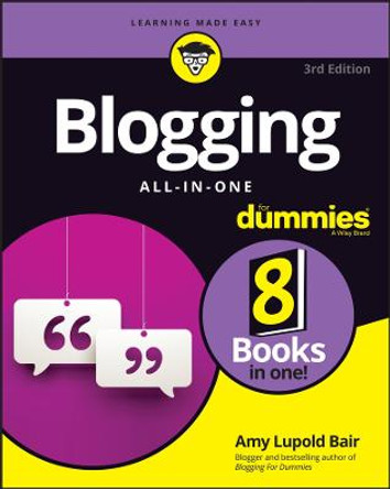 Blogging All–in–One For Dummies by Amy Lupold Bair