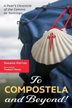 To Compostela and Beyond! by Susana Porras 9781725287594