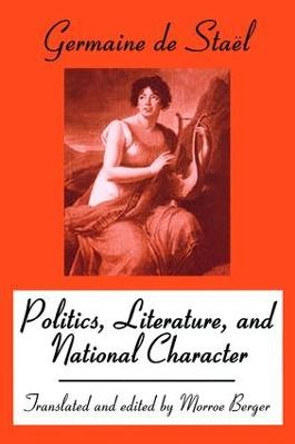 Politics, Literature and National Character by Madame De Stael