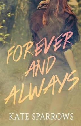 Forever And Always by Kate Sparrows 9781943797035