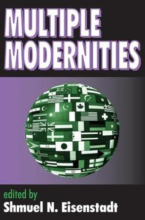 Multiple Modernities by Shmuel N. Eisenstadt