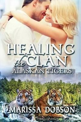 Healing the Clan by Marissa Dobson 9781939978745