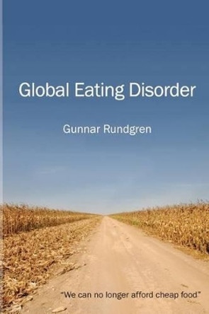 Global Eating Disorder by Gunnar Rundgren 9789198089240