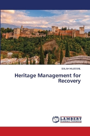 Heritage Management for Recovery by Salah Hajismail 9786205512012