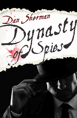 Dynasty of Spies by Dan Sherman 9781504078078