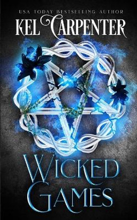 Wicked Games: Queen of the Damned Book Two by Kel Carpenter 9781951738013