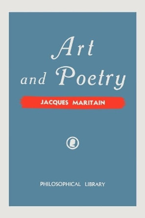Art and Poetry by Jacques Maritain 9780806529981