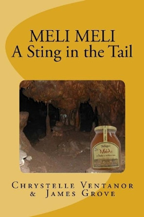 MELI MELI - A Sting in the Tail by James Grove 9781979056687