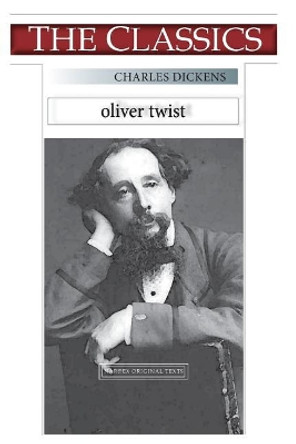 Charles Dickens, Oliver Twist by Charles Dickens 9781725500709