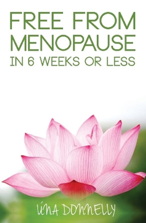 Free from Menopause by Una Donnelly 9781785550041