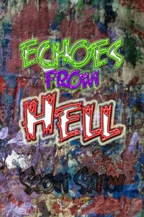 Echoes from Hell by Scott Shaw 9781877792717