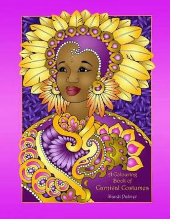 A Colouring Book of Carnival Costumes by Dandi Palmer 9781906442439