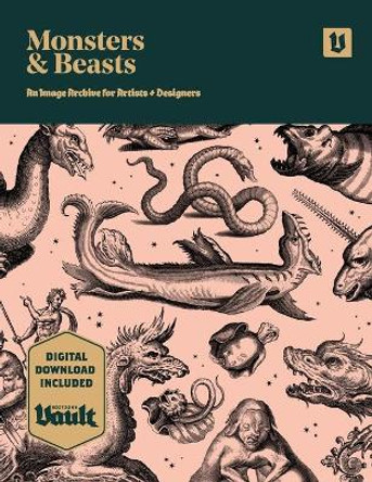 Monsters and Beasts: An Image Archive for Artists and Designers by Kale James 9781925968118