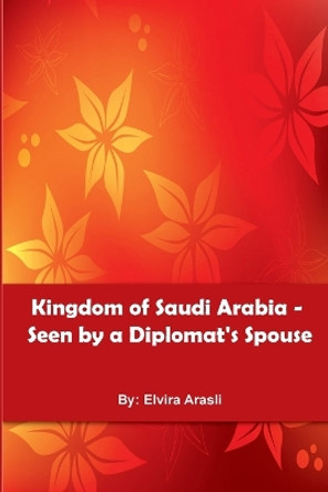 Kingdom of Saudi Arabia by Elvira Arasli 9782088422875