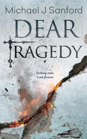 Dear Tragedy: A Dark Supernatural Thriller by Michael J Sanford 9781728964256