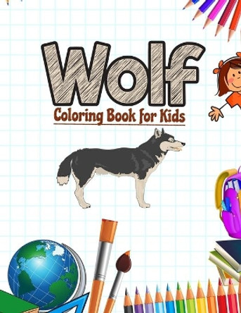 Wolf Coloring Book for kids: Animal coloring book by Neocute Press 9798646671708