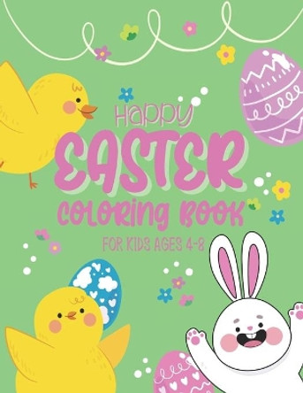 Happy Easter Coloring Book For Kids Ages 4-8: : Beautiful Easter Coloring Book for Kids with 30 Amazing Unique Easter Designs for Stress relieving (Cute Easter Coloring Book For Kids) by Sweet Puzzlers 9798701463484