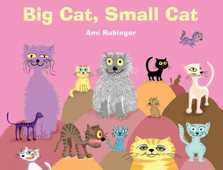 Big Cat, Small Cat by Ami Rubinger