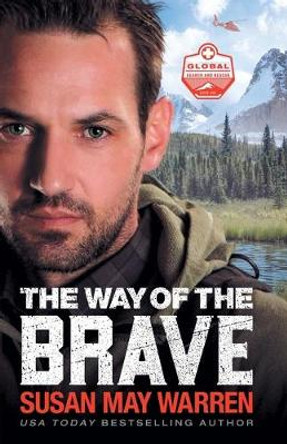 The Way of the Brave by Susan May Warren