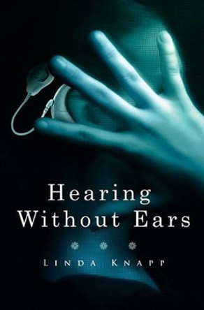 Hearing Without Ears by Linda Knapp 9781439242452