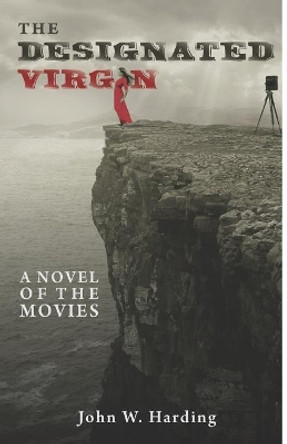The Designated Virgin: A Novel of the Movies by Bob McLain 9781683902119