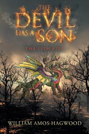 The Devil Has a Son: The 13th Step by William Amos Hagwood 9781684983759
