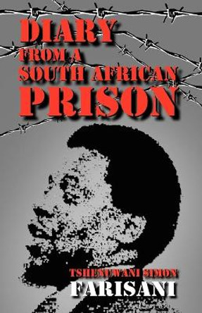 Diary from a South African Prison by T.Simon Farisani