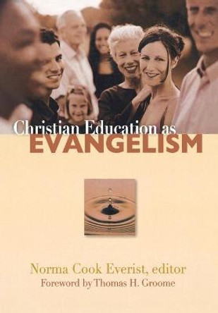 Christian Education as Evangelism by Norma Everist