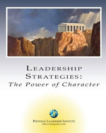 Leadership Strategies by Pointman Leadership Institute 9781453826287