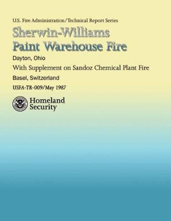 Sherwin-Williams Paint Warehouse Fire by U S Fire Administration 9781484811504