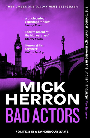 Bad Actors: The Instant #1 Sunday Times Bestseller by Mick Herron