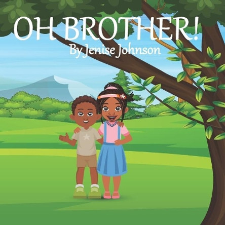 Oh Brother! by Jenise Johnson 9798711955252