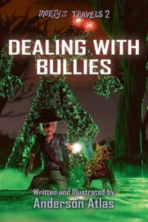 Dealing With Bullies by Anderson Atlas 9781949897074