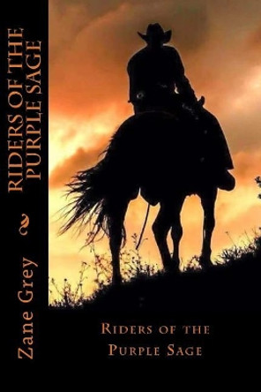 Riders of the Purple Sage by Zane Grey 9781721002139