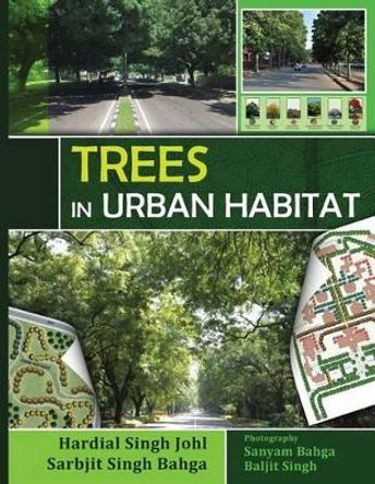 Trees in Urban Habitat by Sarbjit Singh Bahga 9781500661281