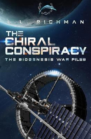 The Chiral Conspiracy by L L Richman 9798690399146