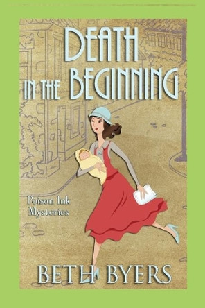 Death in the Beginning: A 1930s Murder Mystery by Beth Byers 9798662768888