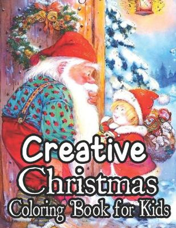 Christmas Coloring Book For Kids: A Christmas Coloring Books with Fun Easy and Relaxing Pages Gifts for Boys Girls Kids ( Volume: 8) by Alicia Press 9798683690731