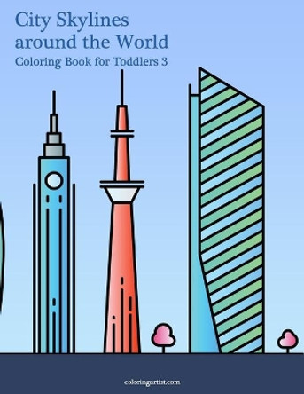 City Skylines around the World Coloring Book for Toddlers 3 by Nick Snels 9798687868228