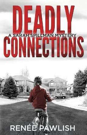Deadly Connections by Renee Pawlish 9798675169269